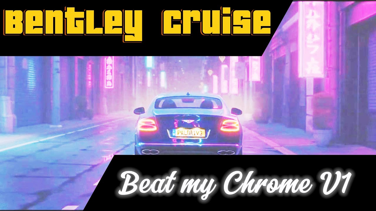 Pxl Drive — Bentley Cruise | Beat My Chrome V1 (Neon Synthwave) | No Lyrics