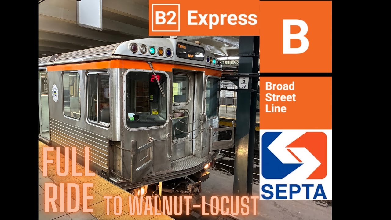 SEPTA Broad Street Line (B) (B2) Express: Full Ride to Walnut-Locust