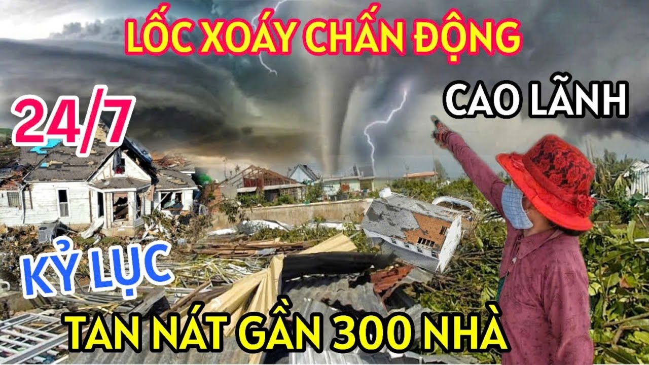 TRỰC TIẾP ĐỒNG THÁP CHẤN ĐỘNG NGAY LÚC NÀY LỐC XOÁY CÀNG QUÉT GẦN 300 CĂN NHÀ TAN NÁT TẠI CAO LÃNH