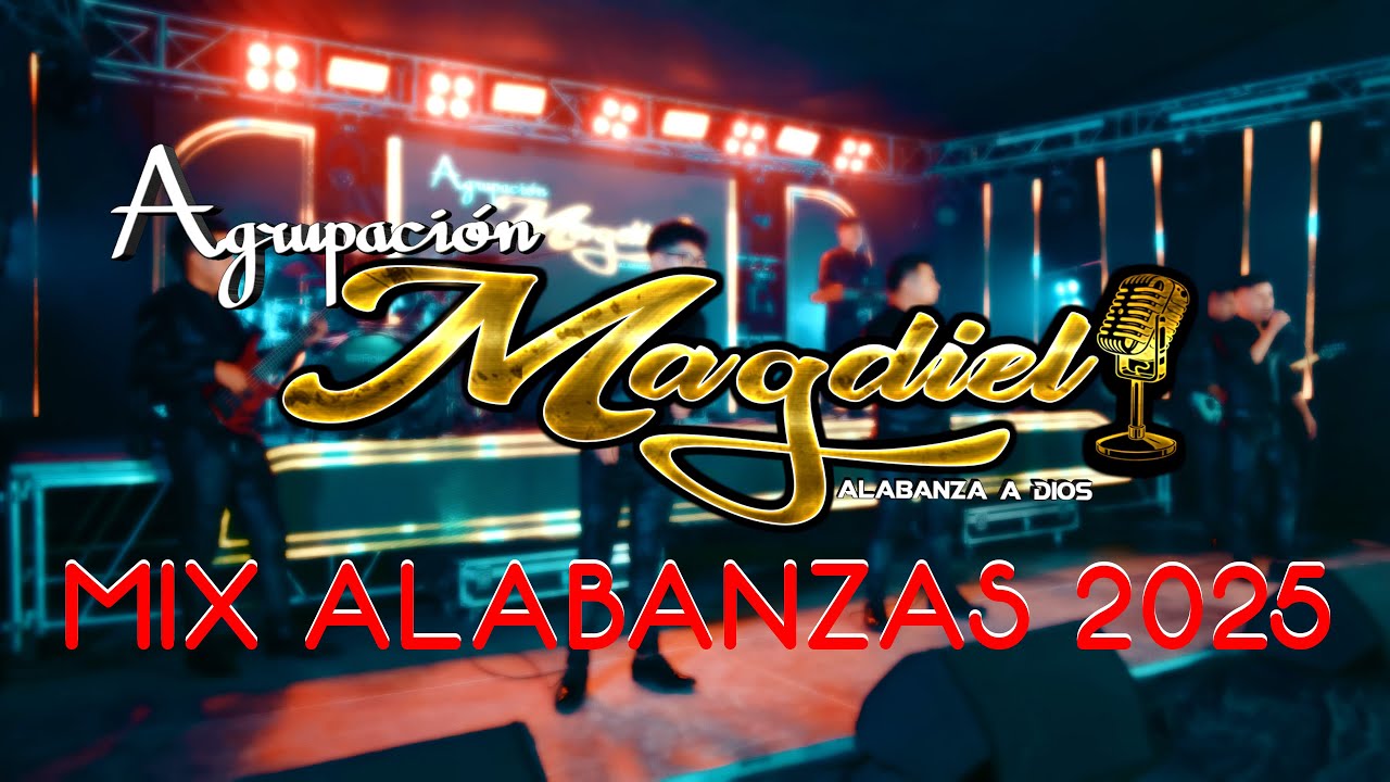 AGRUPACION MAGDIEL - MIX ALABANZAS EN VIVO (2025)