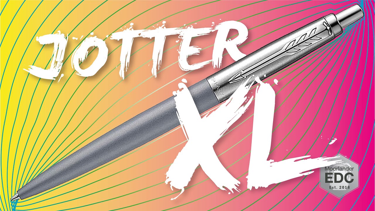 Parker Jotter XL — более крупная ручка EDC