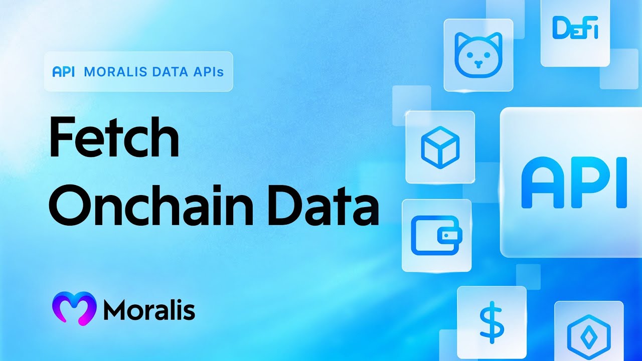 Moralis Data APIs Overview - Fetch Onchain Data at Scale