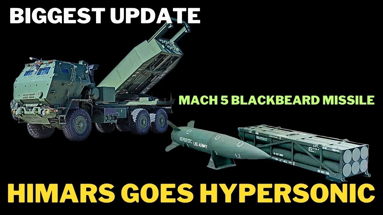 HIMARS Goes Hypersonic | U.S. Army&rsquo;s HIMARS to Fire Mach 5 Blackbeard Missile.