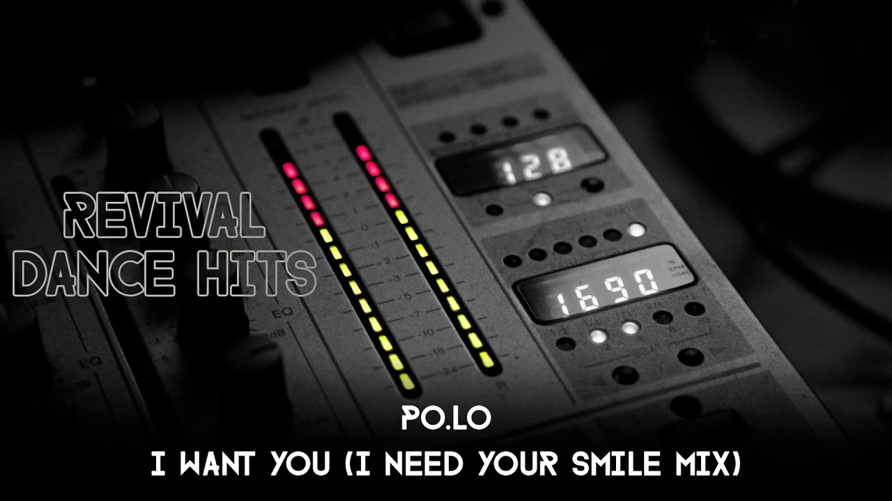 Po.Lo - I Want You (I Need Your Smile Mix) [HQ]