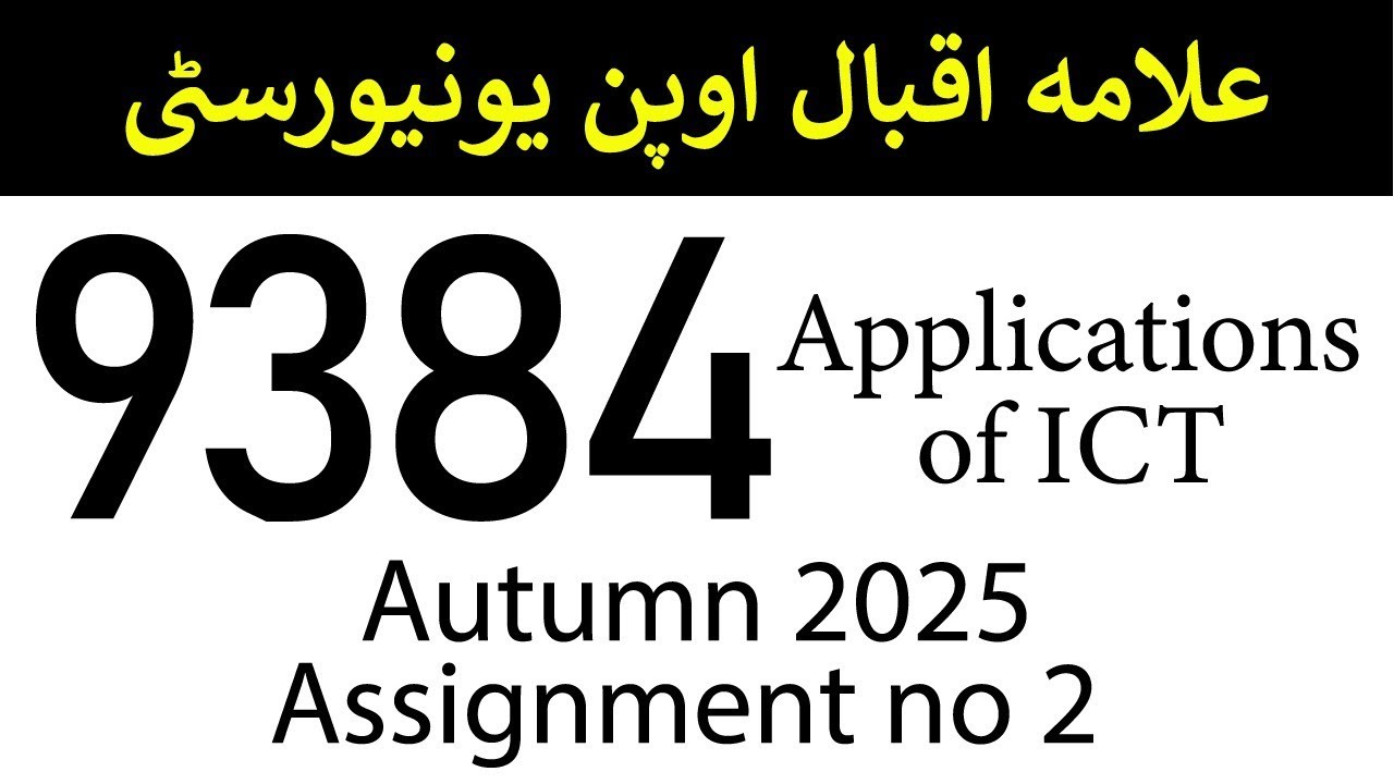 AIOU Code 9384 Solved Assignment no 2 | Autumn 2025 | Applications of ICT | AIOU Corner