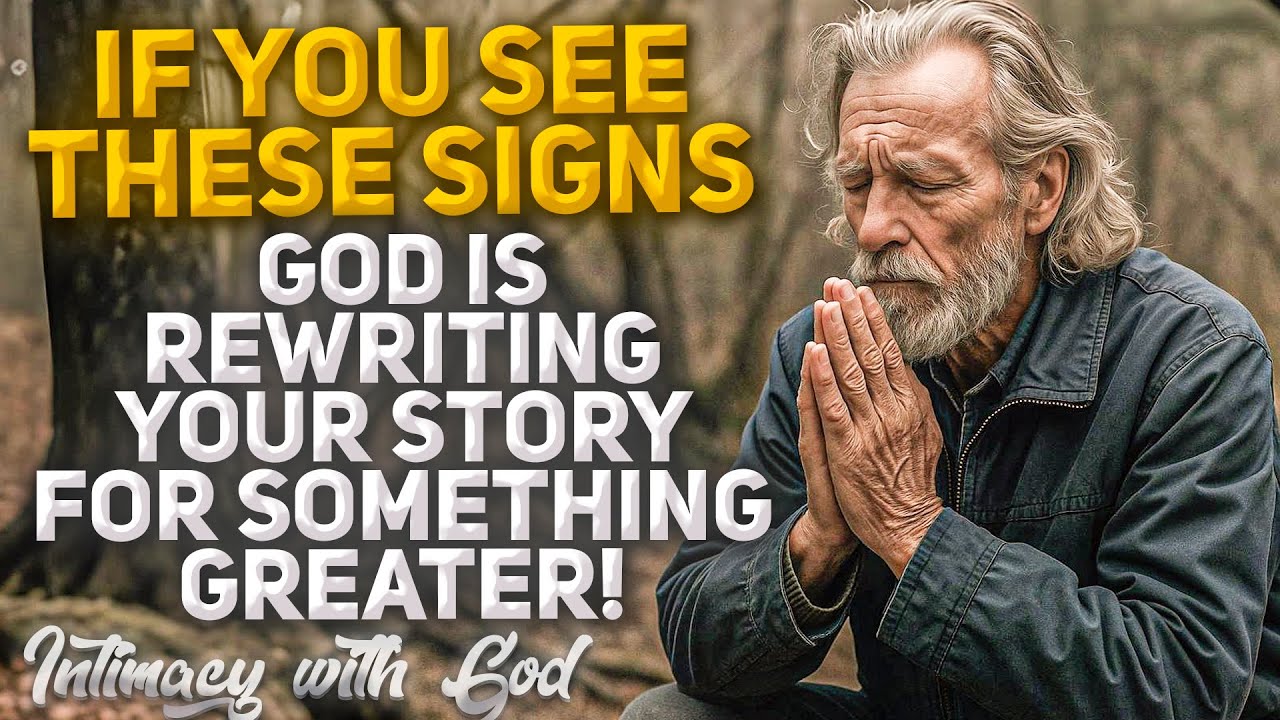 Signs That CONFIRM GOD Is Rewriting Your Story for Something Greater! (Christian Motivation)