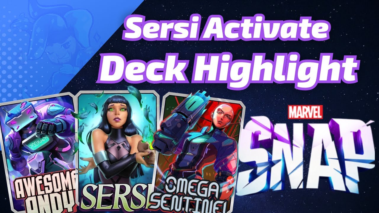 Sersi Activate LOVES Omega Sentinel & Awesome Andy! | Marvel SNAP Deck Highlight