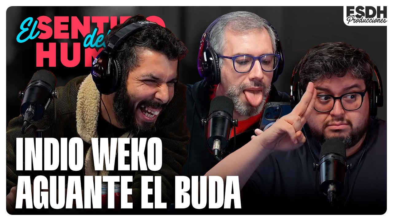 EL SENTIDO DEL HUMOR | Indio weko aguante el buda | 23 de Septiembre de 2025
