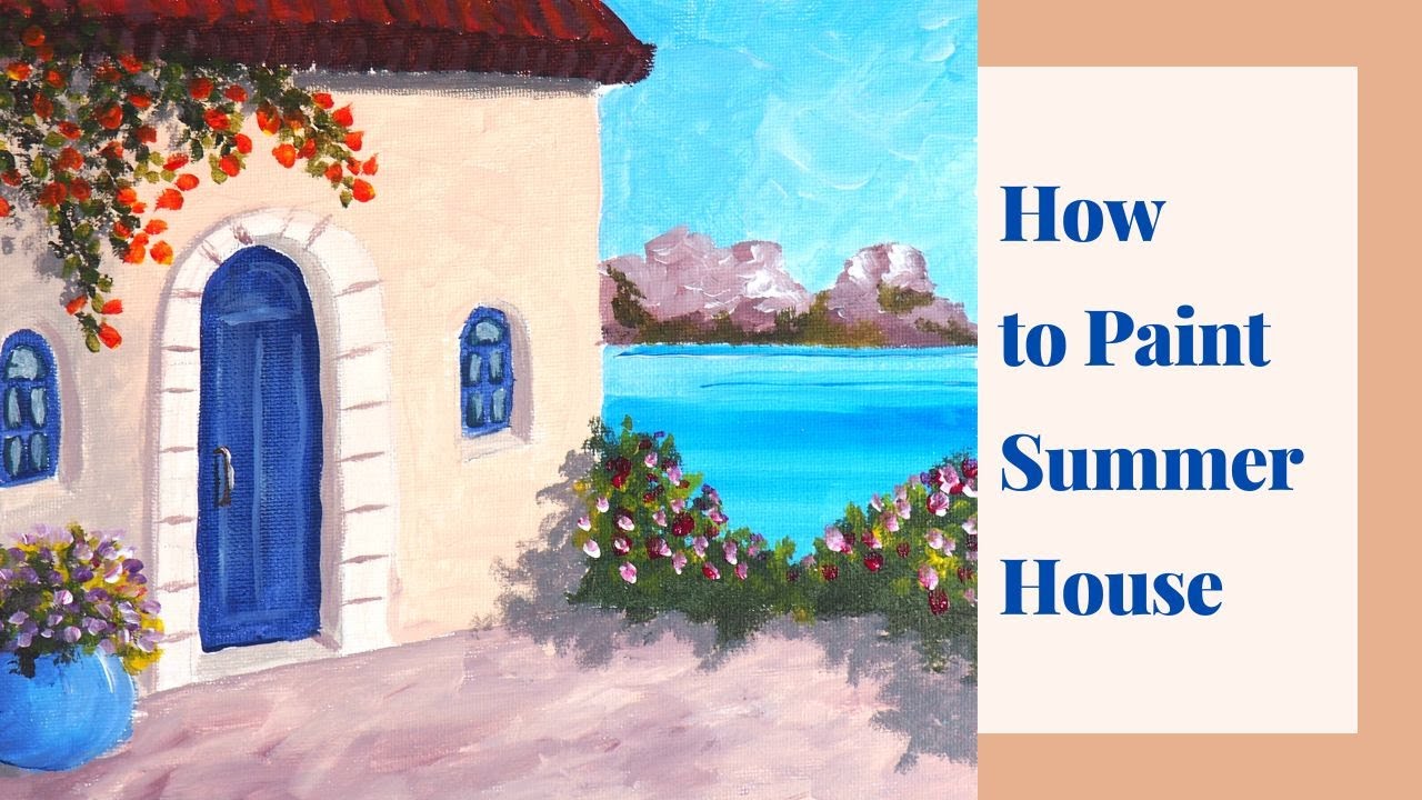 How to Paint Summer House | Easy Acrylic Painting | Relaxing Painting