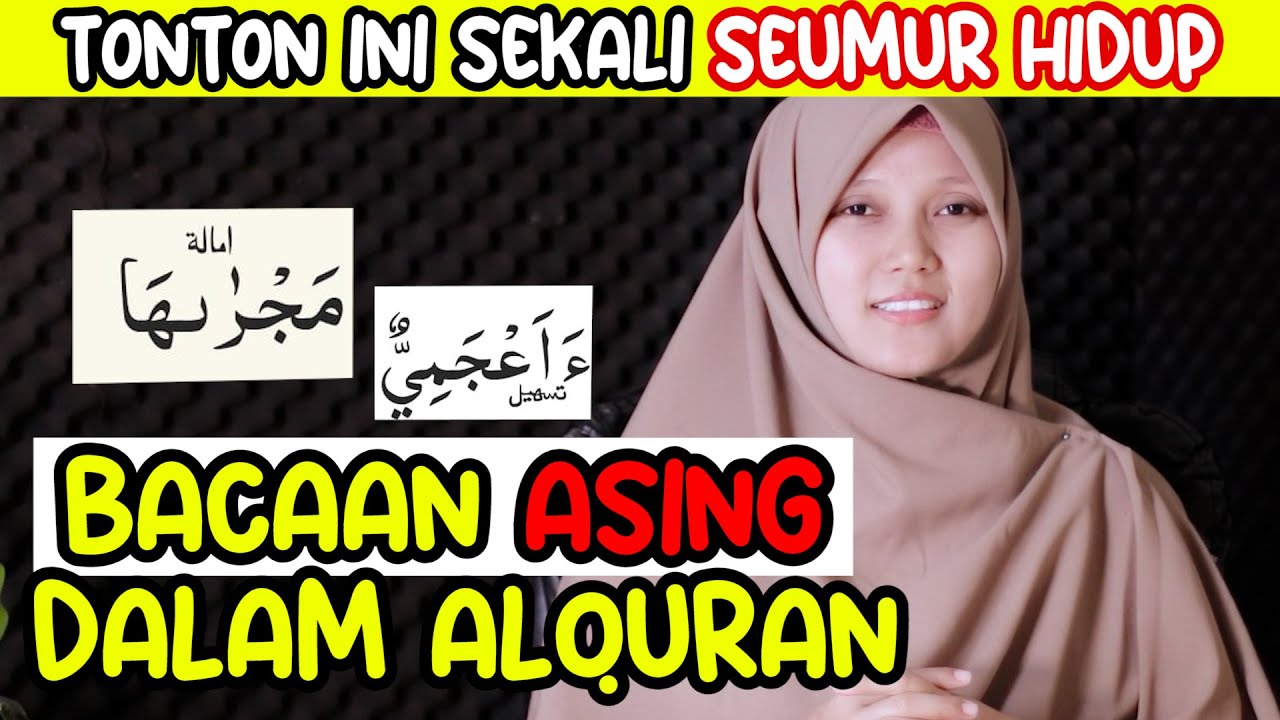BACAAN ASING DI ALQURAN | FULL LENGKAP CARA BACA DAN PENJELASAN
