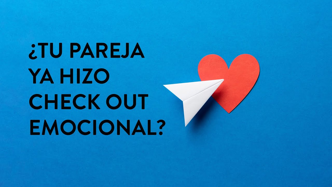 ¿Tu pareja ya hizo check out emocional?| Martha Debayle