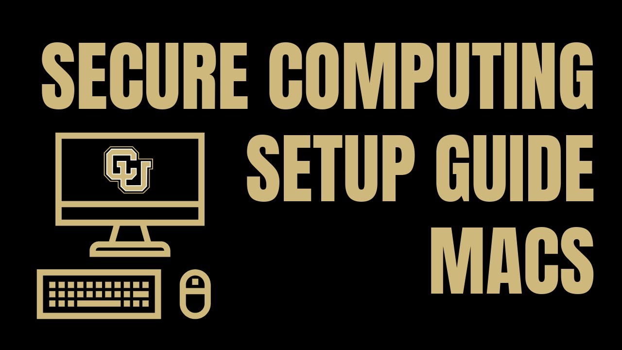 Secure Computing Setup Guide - macs
