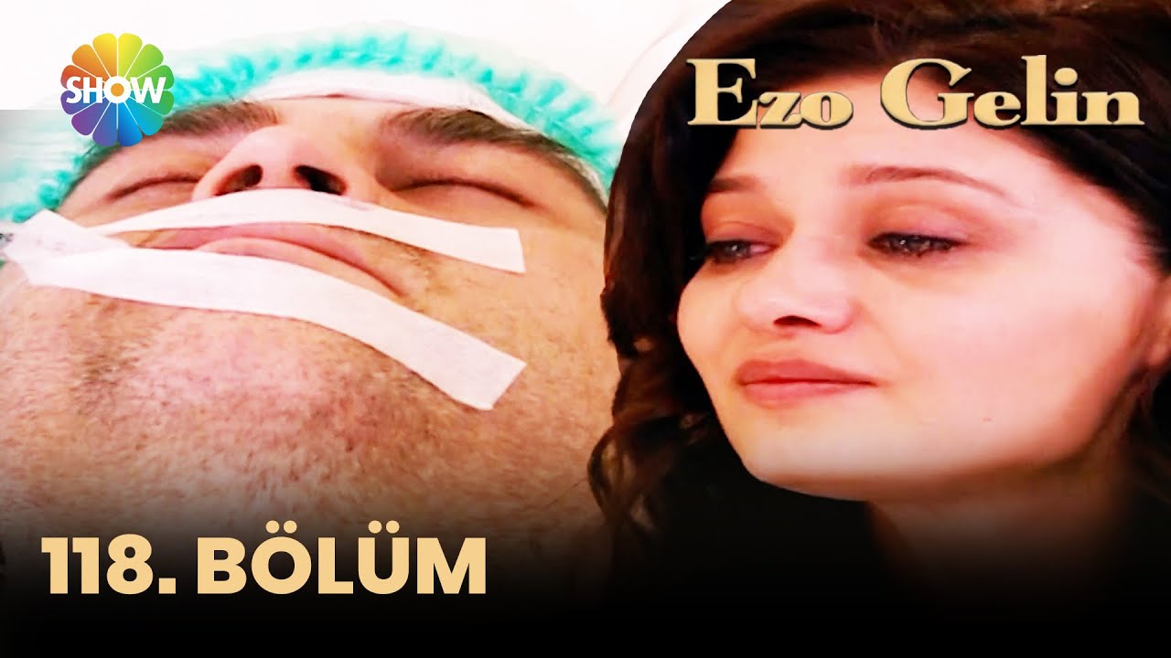 Ezo Gelin | 118. Bölüm (FİNAL)