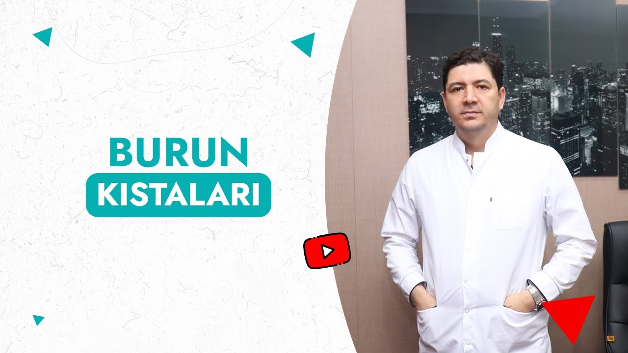 Burun kistalari.