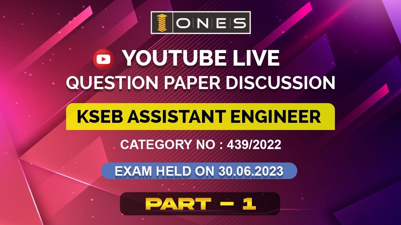 YOUTUBE LIVE QUESTION PAPER DISCUSSION  - KSEB Assistant Engineer - PART 1 | (ELECTRICAL) 439/2022