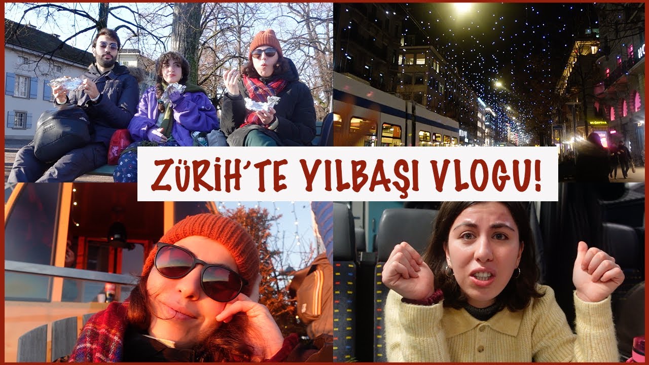 VLOG | ZÜRİH'TE YILBAŞINA GİRDİK!