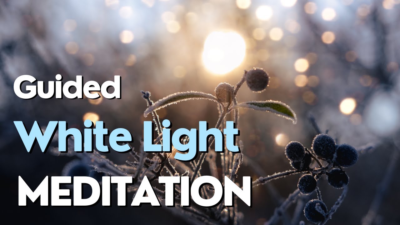 10-minute Guided White Light Healing Meditation