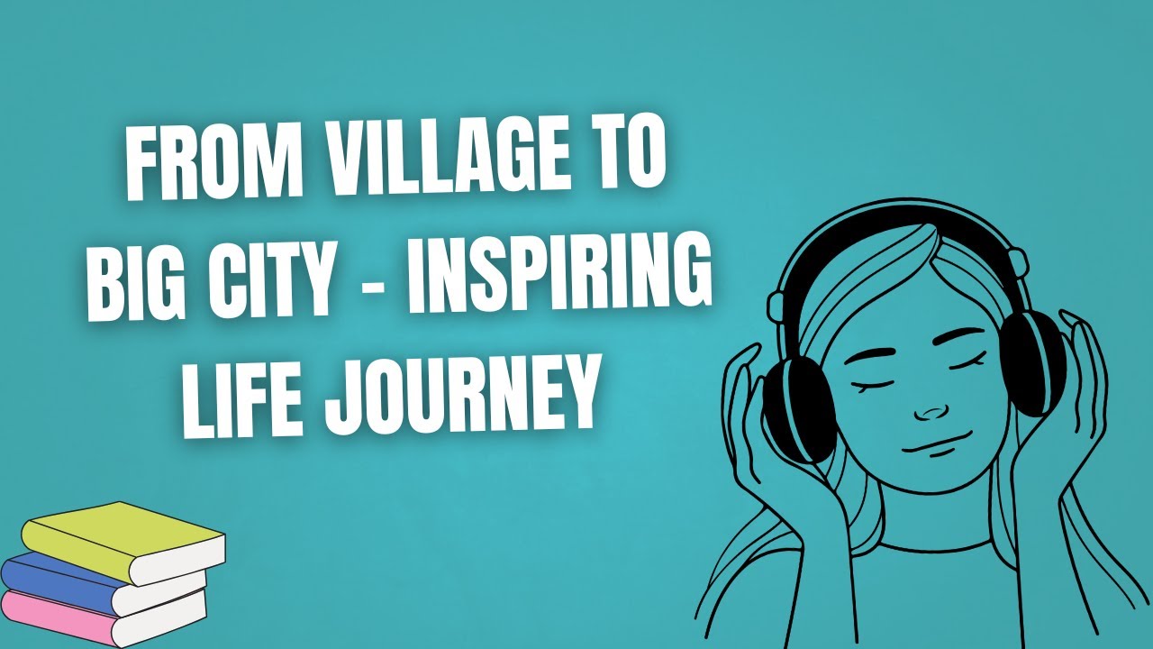 Из деревни в большой город | Вдохновляющий жизненный путь и история успеха для начинающих | Истор...