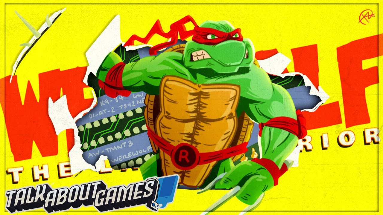 TMNT III: Radical Rescue and Werewolf: The Last Warrior - Talk About Games