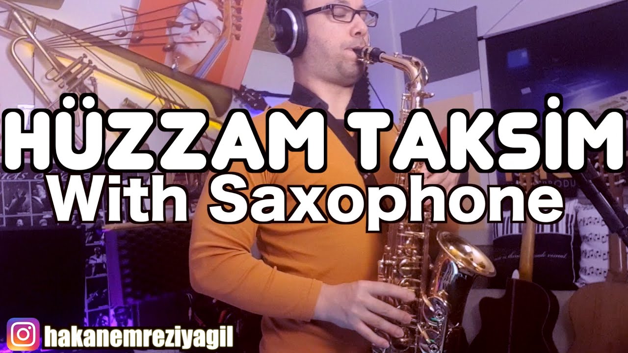 Saksafon Hüzzam Taksim (Saxophone Orient Improvisation) H.E.Z