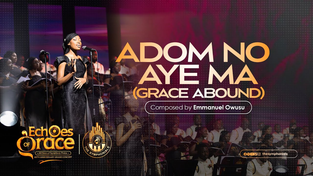 Adom No Aye Ma - Grace Abounds (By Emmanuel Owusu)