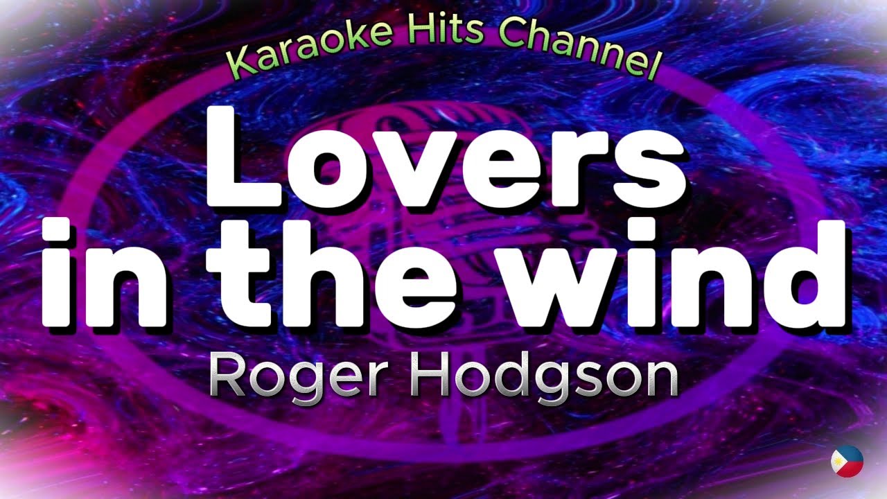 Roger Hodgson -  Lovers in the wind (KARAOKE VERSION)