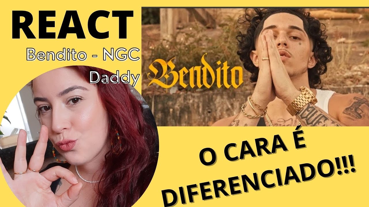 REACT - Bendito / Aonde eu sou cria ( NGC Daddy)