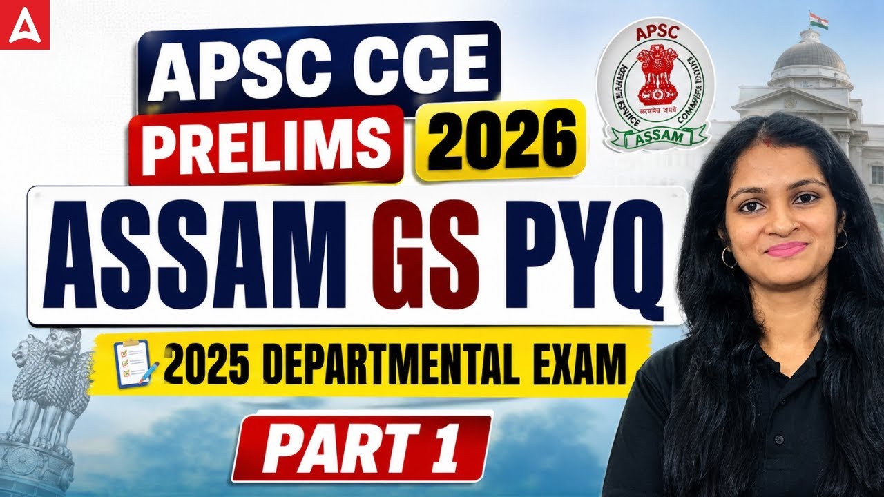 APSC CCE PRELIMS 2026 | ASSAM GS | PYQ FROM APSC DEPARTMENTAL EXAM | By Sumita Duara