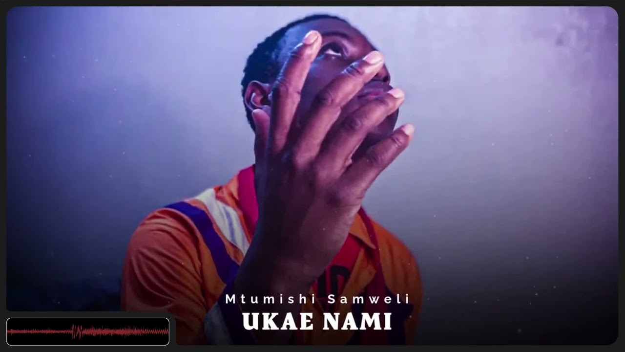 Ukae Nami - Mtsh. Samweli (official audio music)