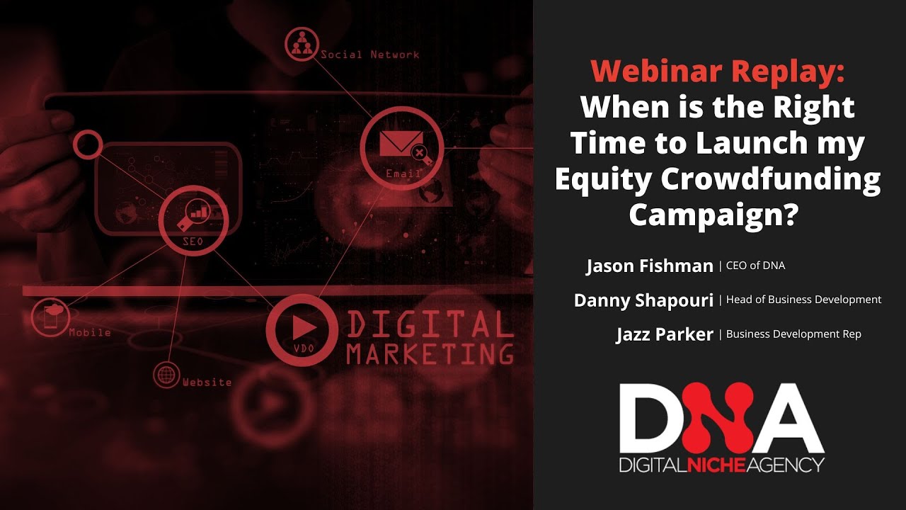 When is the Right Time to Launch my Equity Crowdfunding Campaign? - Webinar Replay