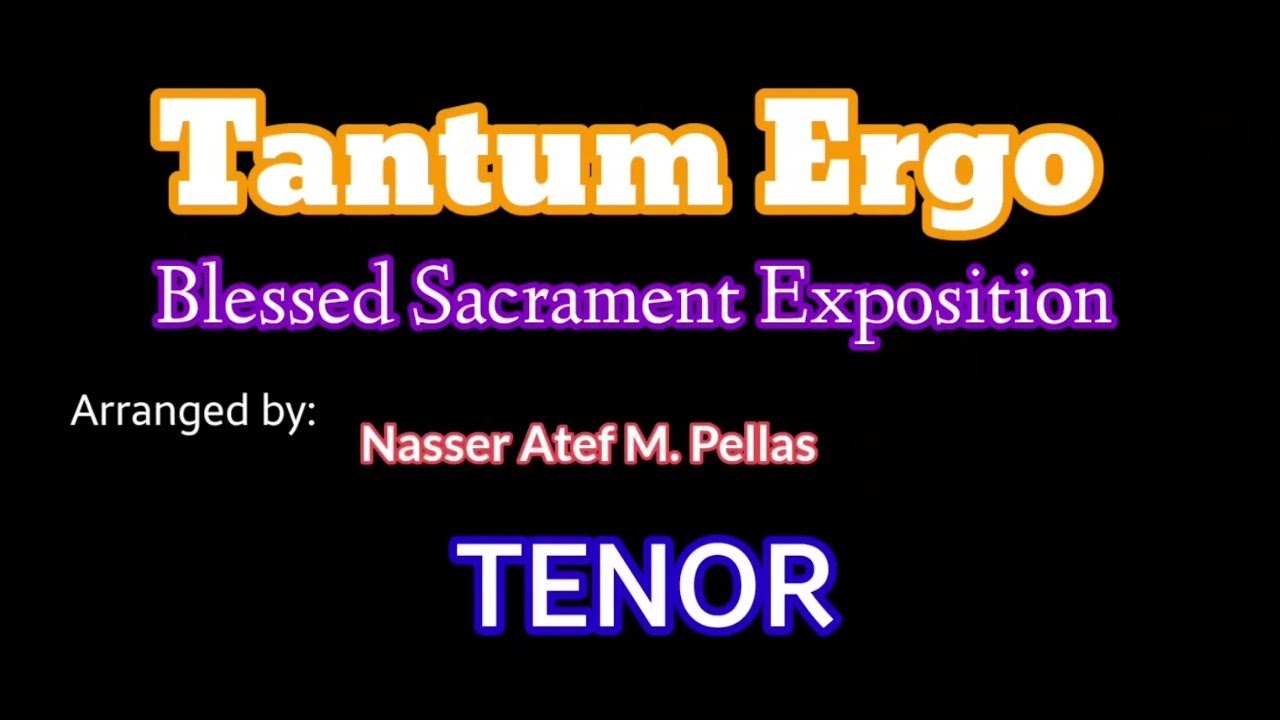 Tantum Ergo - TENOR | SATB Version