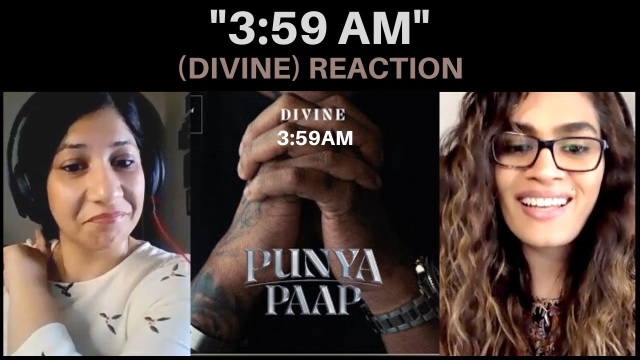3:59AM (DIVINE) REACTION!! || PUNYA PAAP, STUNNAH BEATZ