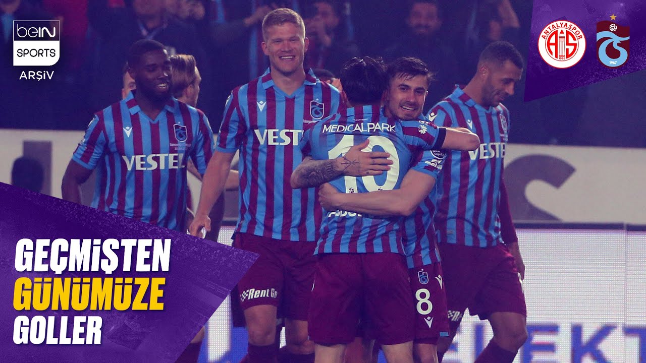 Geçmişten Günümüze Antalyaspor - Trabzonspor Maçlarının Golleri | Trendyol Süper Lig