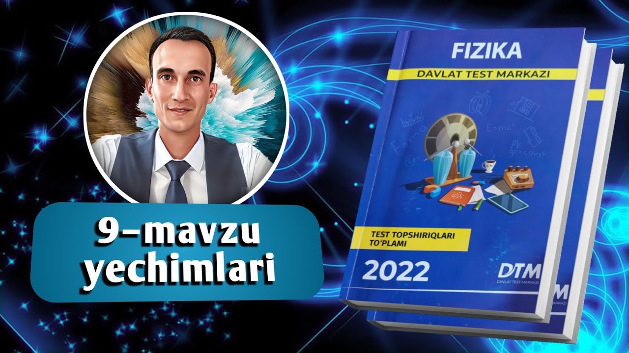 9–mavzu: Elektrostatika yechimlari | DTM 2022 FIZIKA | Razzaqov Xursand