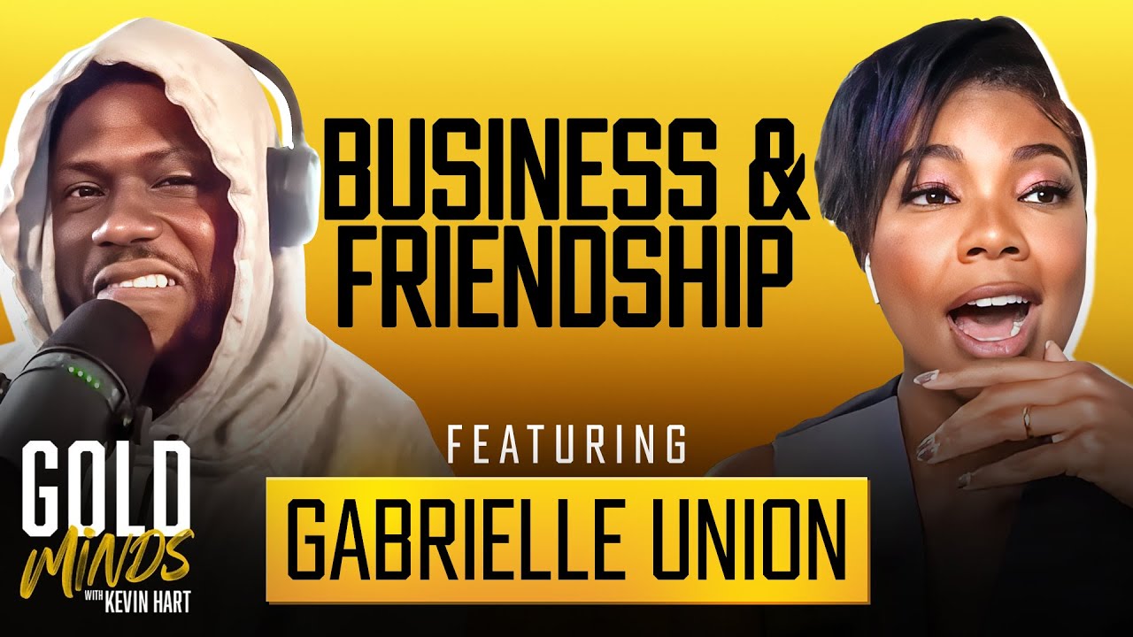 Gabrielle Union Interview | Full Episode | Gold Minds With Kevin Hart Podcast