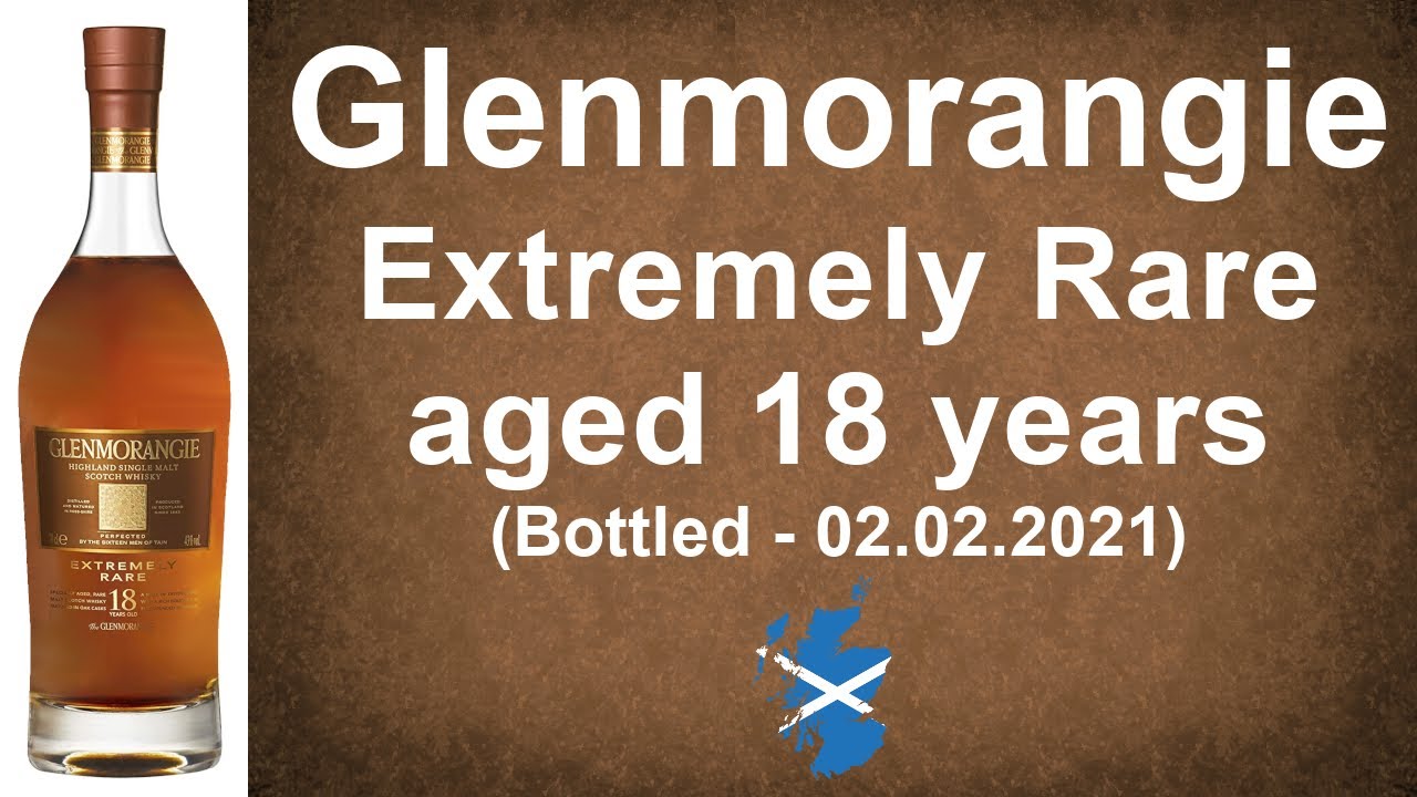 Glenmorangie aged 18 years Extremely Rare bottled on 02.02.2021 Scotch Whisky Review by WhiskyJason