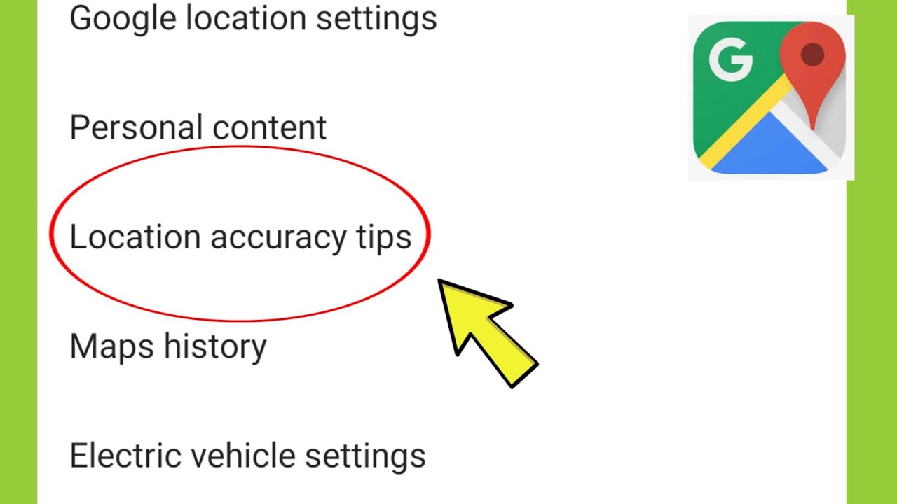 Google Maps | Location Accuracy tips?