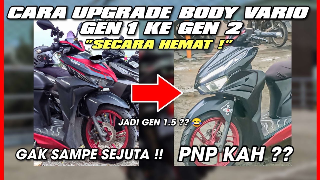 LENGKAP !! Cara Upgrade Body Vario Gen 1 ke Gen 2 ! | Dari Nol !