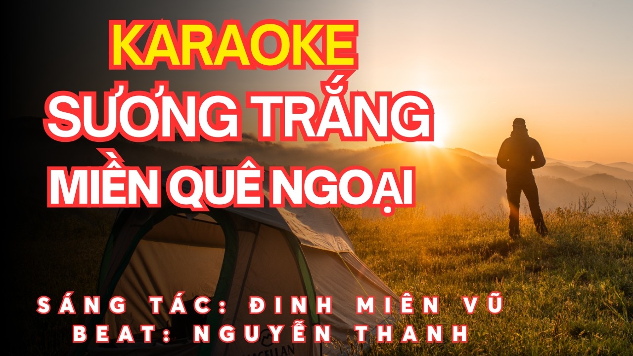 KARAOKE SƯƠNG TRẮNG MIỀN QUÊ NGOẠI TONE NAM mp4 export