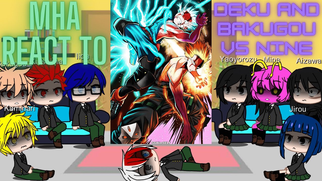 Mha react to Deku and Bakugou vs Nine Reupload | Reupload series part 2 |