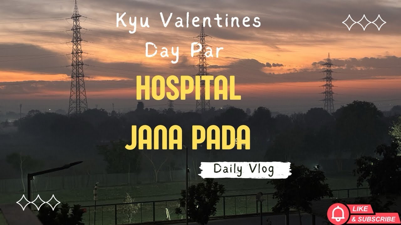 Valentine’s Day Par Hospital?! 💔 | Weekend Vlog