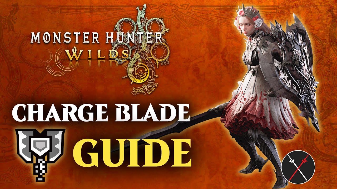 Monster Hunter Wilds Charge Blade Guide - Combos & Changes in MHWilds