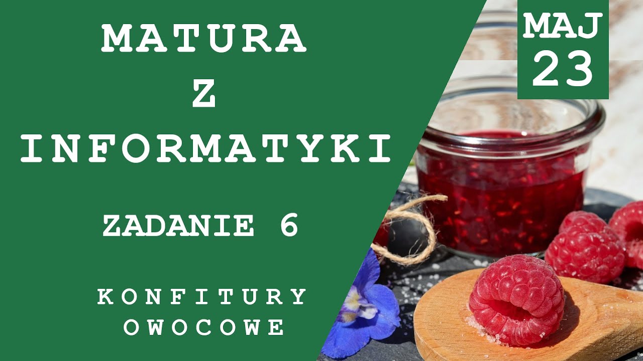Matura z Informatyki Maj 2023 Zadanie 6 Konfitury Owocowe