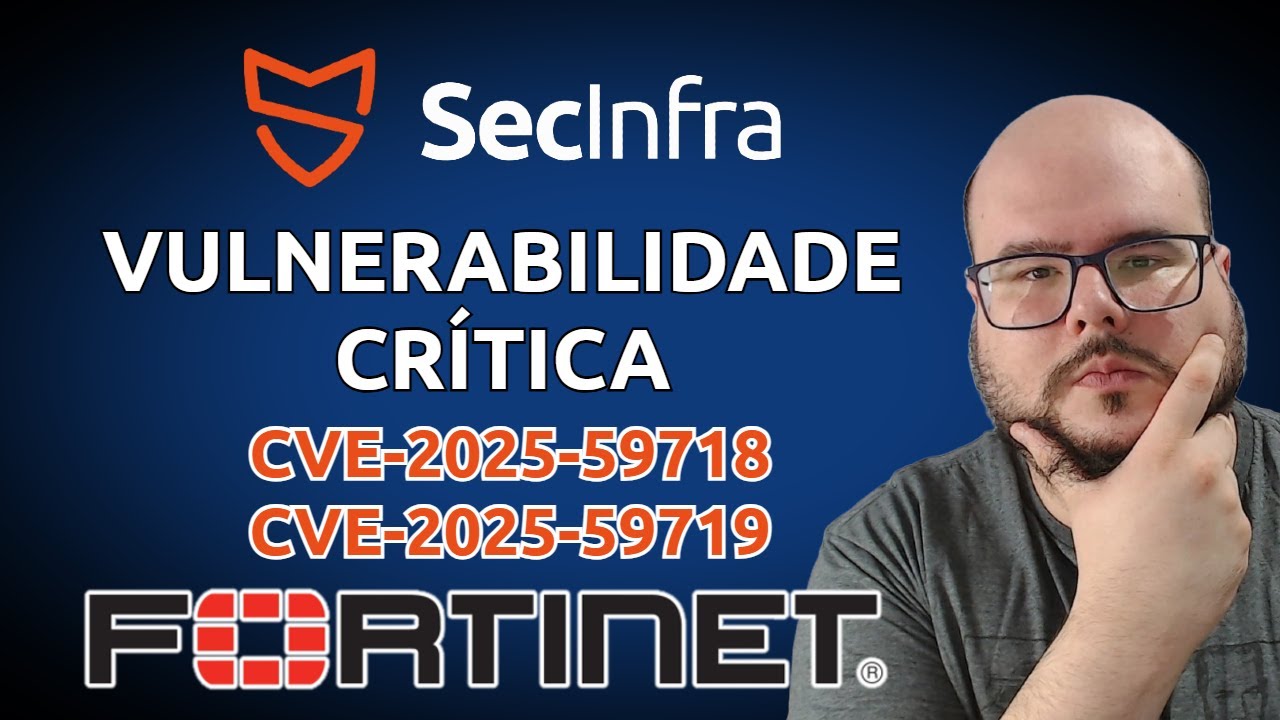 NOVA VULNERABILIDADE CRÍTICA NO FORTIGATE E FORTIWEB - CVE-2025-59718 CVE-2025-59719