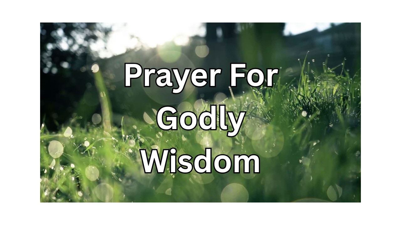 Prayer For Wisdom | Make the Right Decisions
