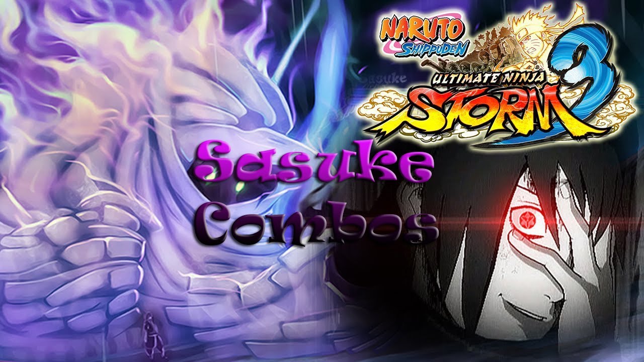 Naruto Shippuden Ultimate Ninja Storm 3 - Sasuke Combo Cancels