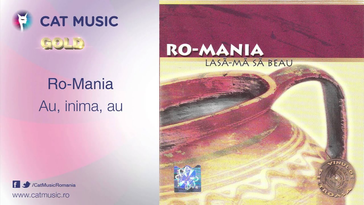 Ro-Mania - Au, inima, au