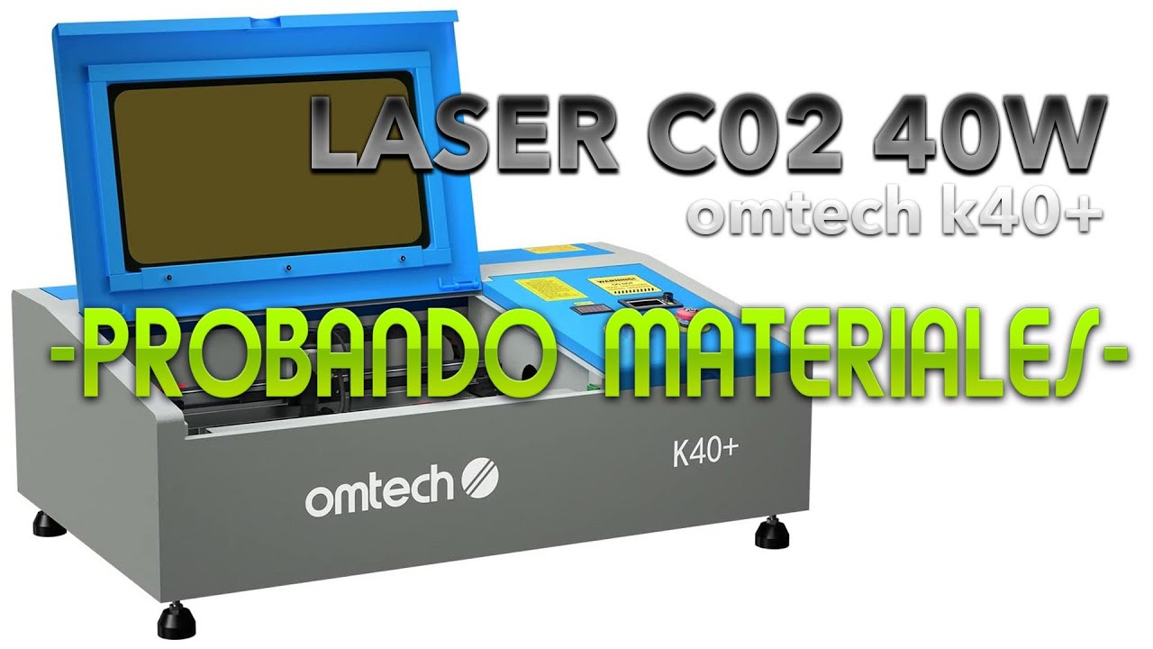 LASER CO2 - OMTECH K40+ (Probando materiales)