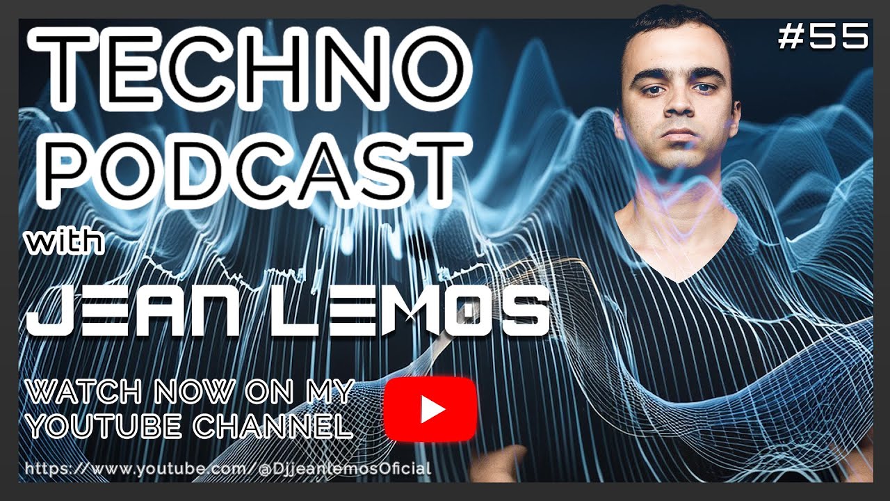 Techno Podcast #55 By Jean Lemos [Studio Mix] #techno #technopodcast