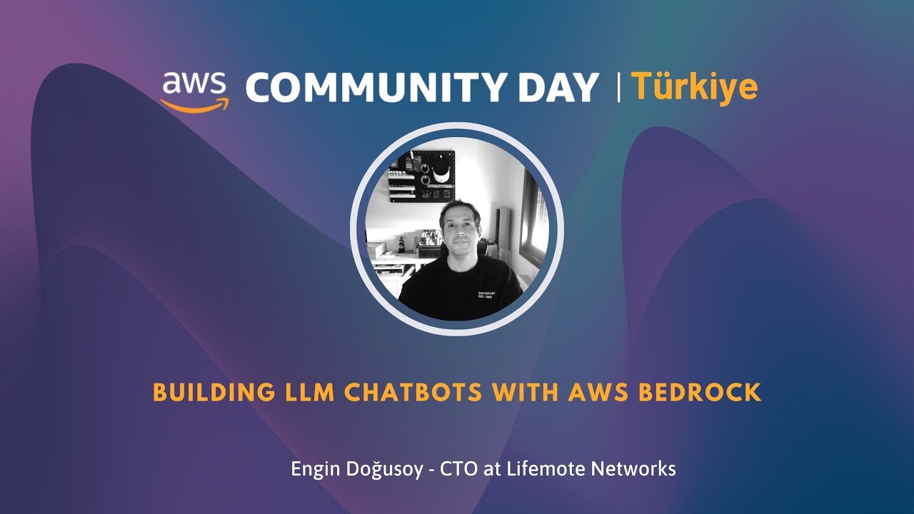 Building LLM Chatbots with AWS Bedrock - AWS Community Day Turkiye 2025
